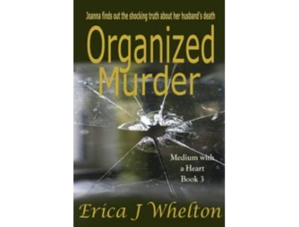 Livro Organized Murder A Psychic Mystery de Erica J Whelton (Inglês)