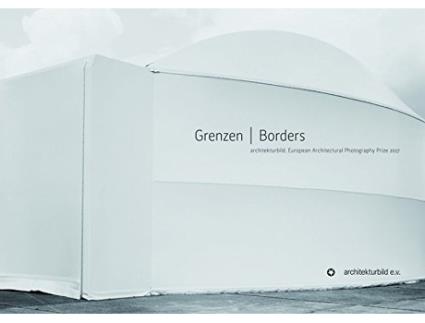 Livro Borders European Architectural Photography Prize 2017 German Edition de architekturbild eV (Alemão)
