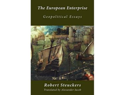 Livro The European Enterprise Geopolitical Essays de Robert Steuckers (Inglês)