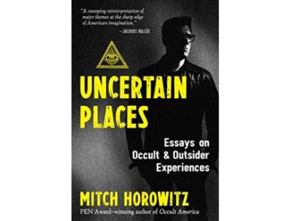 Livro Uncertain Places de Mitch Horowitz (Inglês)