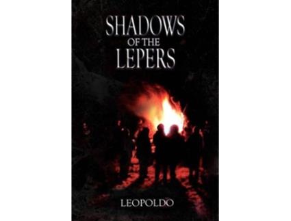 Livro Shadows of the Lepers de Leopoldo (Inglês)