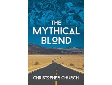 Livro The Mythical Blond The Mason Braithwaite Paranormal Mystery Series de Christopher Church (Inglês)
