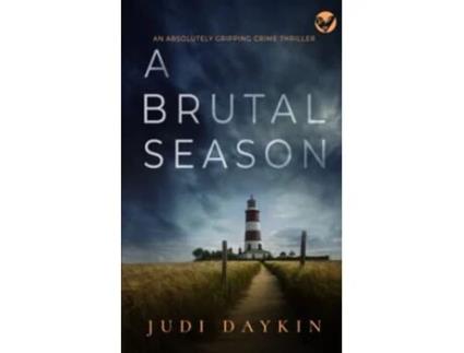 Livro A BRUTAL SEASON an absolutely gripping crime thriller Detective Sara Hirst de JUDI DAYKIN (Inglês)