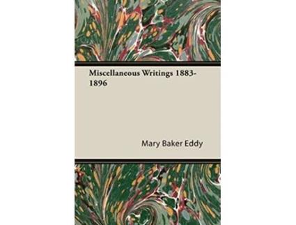 Livro Miscellaneous Writings 18831896 de Mary Baker Eddy (Inglês)