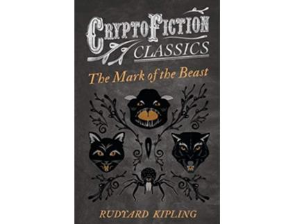 Livro The Mark of the Beast Cryptofiction Classics de Rudyard Kipling (Inglês)