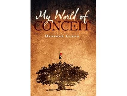 Livro My World of Conceit de Heather Glenn (Inglês)