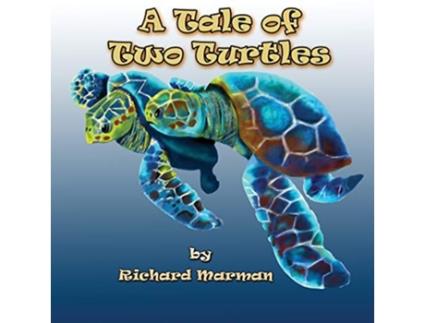 Livro A Tale of Two Turtles de Richard Marman (Inglês)