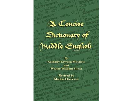 Livro A Concise Dictionary of Middle English de Anthony Lawson Mayhew e Walter William Skeat (Inglês - Capa Dura)