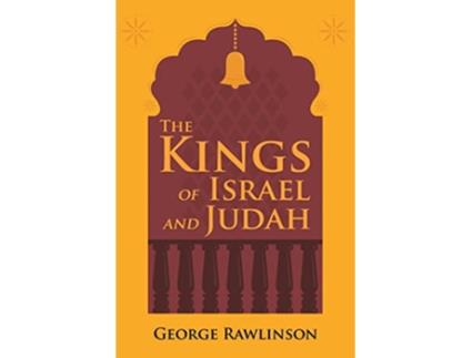 Livro The Kings of Israel and Judah de George Rawlinson (Inglês)