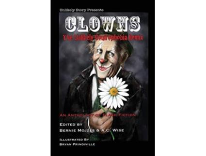 Livro Clowns The Unlikely Coulrophobia Remix de Mari Ness, Cate Gardner et al. (Inglês)