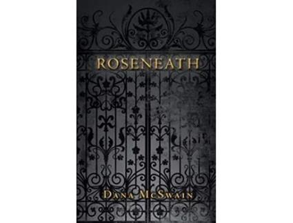 Livro Roseneath de Dana McSwain (Inglês)
