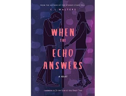Livro When the Echo Answers A Companion to In the Echo of this Ghost Town de CL Walters (Inglês)