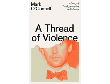 Livro Thread of Violence de O'Connell e Mark (Inglês)