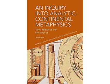 Livro Inquiry into AnalyticContinental Metaphysics de Jeffrey A Bell (Inglês - Capa Dura)