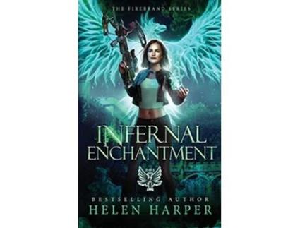 Livro Infernal Enchantment The Firebrand Series de Helen Harper (Inglês)