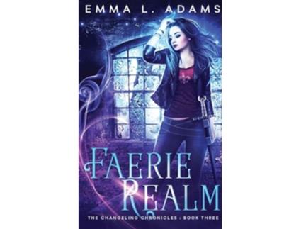 Livro Faerie Realm The Changeling Chronicles de Emma L Adams (Inglês)