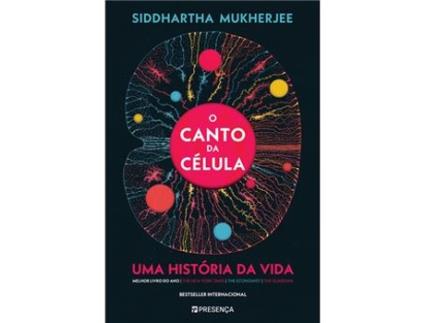 Livro O Canto Da Célula Uma História De Vida de Siddhartha Mukherjee (Português)