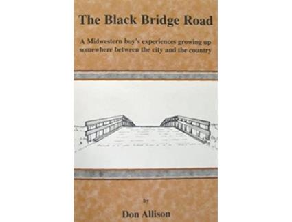 Livro The Black Bridge Road de Don Allison (Inglês)