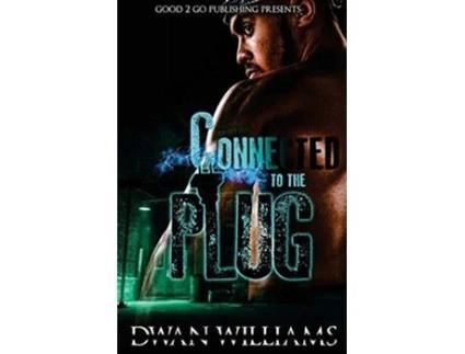 Livro Connected to the plug 1 de Dwan Williams (Inglês)