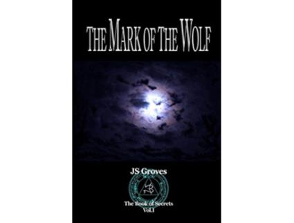 Livro The Mark of the Wolf de JS Groves (Inglês)