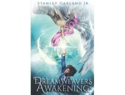 Livro Dreamweavers Awakening de Stanley Garland Jr (Inglês)