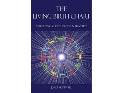 Livro The Living Birth Chart Astrological Psychology in Practice de Joyce Susan Hopewell (Inglês)