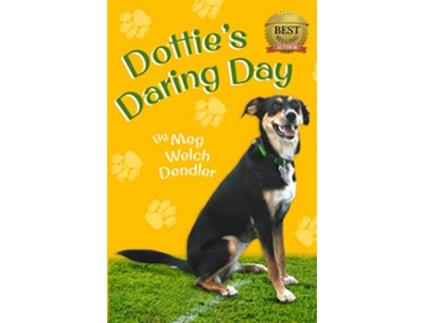 Livro Dotties Daring Day de Meg Welch Dendler (Inglês)