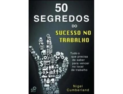 Livro 50 Segredos do Sucesso no Trabalho de Nigel Cumberland (Português)