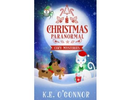 Livro Christmas Paranormal Cozy Mysteries volume 1 de KE OConnor (Inglês)