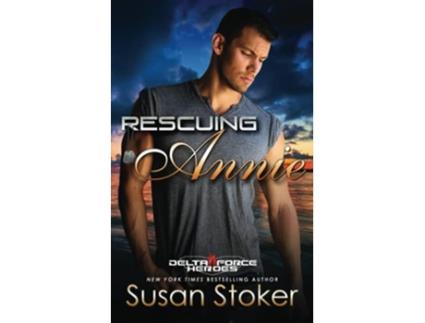 Livro Rescuing Annie de Susan Stoker (Inglês)