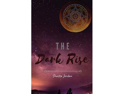 Livro The Dark Rise de Shasta Jordan (Inglês)