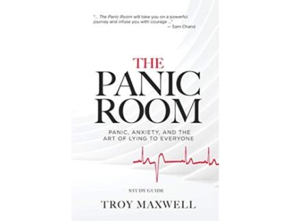 Livro The Panic Room Study Guide Panic Anxiety and the Art of Lying to Everyone de Troy Maxwell (Inglês)
