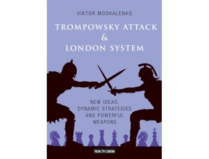 Livro Trompowsky Attack London System de Viktor Moskalenko (Inglês)