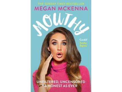 Livro mouthy - unfiltered, uncensored & honest as ever de megan mckenna (inglês)