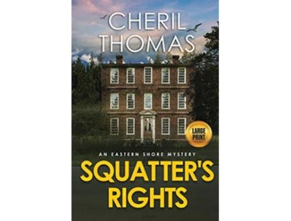 Livro Squatters Rights Large Print Edition An Eastern Shore Mystery Eastern Shore Mysteries de Cheril Thomas (Inglês)