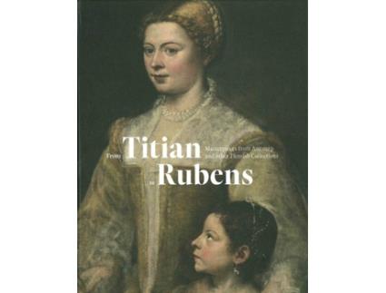 Livro From Titian to Rubens de Rubenianum (Inglês - Capa Dura)