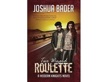 Livro Two Wizard Roulette Modern Knights de Joshua Bader (Inglês)