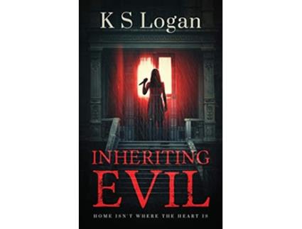 Livro Inheriting Evil de K S Logan (Inglês)