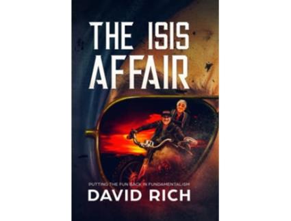 Livro The ISIS Affair Putting the Fun Back in Fundamentalism Religion Derision de David Rich David Rich (Inglês)
