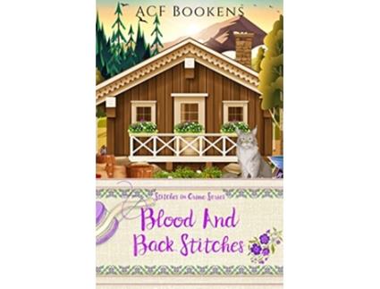Livro Blood And Backstitches Stitches In Crime de Acf Bookens (Inglês)