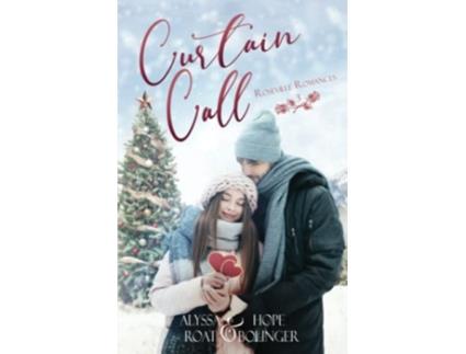 Livro Curtain Call Roseville Romances de Alyssa Roat e Hope Bolinger (Inglês)