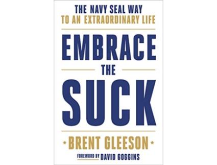 Livro Embrace the Suck The Navy SEAL Way to an Extraordinary Life de Brent Gleeson (Inglês - Capa Dura)