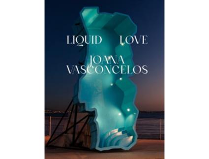 Livro Liquid Love de Joana Vasconcelos (Inglês - Capa Dura)
