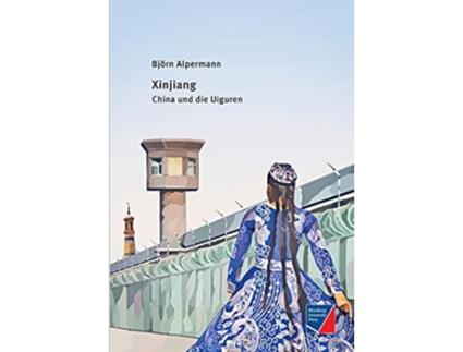 Livro Xinjiang China und die Uiguren German Edition de Björn Alpermann (Alemão)