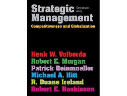 Livro Strategic Management de Michael A Hitt, R Duane Ireland et al. (Inglês)