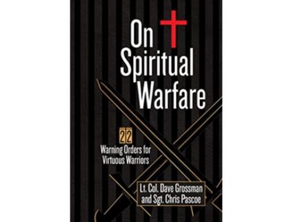 Livro On Spiritual Warfare de Lt Col Dave Grossman e Sgt Chris Pascoe (Inglês)