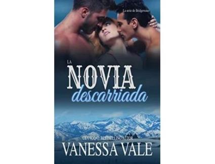 Livro La novia descarriada Letra grande La Serie de Bridgewater Spanish Edition de Vanessa Vale (Espanhol)