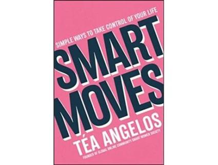 Livro Smart Moves de Téa Angelos (Inglês)