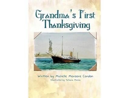 Livro Grandmas First Thanksgiving de Michelle Mensore Condon (Inglês)