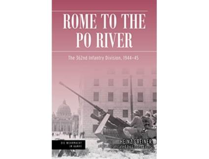 Livro Rome to the Po River de Heinz Greiner (Inglês - Capa Dura)